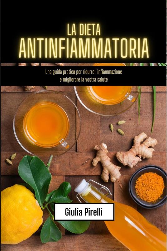 Giulia Pirelli – La dieta antinfiammatoria (2023)