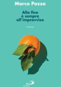 Marco Pozza - Alla Fine E' Sempre all'Improvviso (2023)
