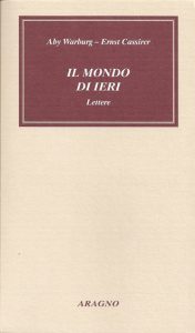 Aby Warburg, Ernst Cassirer – Il mondo di ieri (2003) PDF