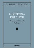Gabriele d'Annunzio - L'Officina del Vate (2023)