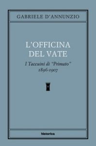 Gabriele d’Annunzio – L’Officina del Vate (2023)