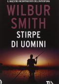 Wilbur Smith - Ballantyne 02. Stirpe di uomini (2012) mp3 - 80kbps
