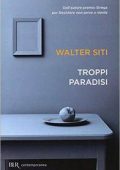 Walter Siti - Troppi paradisi (2015)