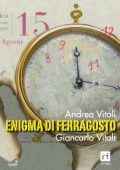 Andrea Vitali, Giancarlo Vitali - Enigma di Ferragosto (2023)