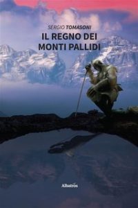 Sergio Tomasoni – Il regno dei monti pallidi (2023)