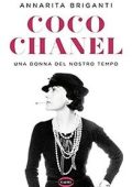 Annarita Briganti - Coco Chanel. Una donna del nostro tempo (2021)