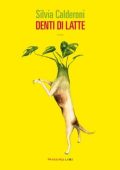 Silvia Calderoni - Denti di latte (2023)