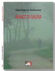 Gianfranco Antuono – Avanzo di galera (2023)