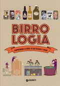 Elisabeth Pierre - Birrologia. Comprendere la birra in 1000 disegni e schemi (2019)