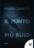 Mauro Zanetti - Il punto più buio (2023)