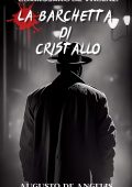 Augusto De Angelis - Commissario De Vincenzi. La barchetta di cristallo (2023)