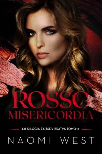 Naomi West – Bratva Zaitsev Vol. 2. Rosso Misericordia (2023)