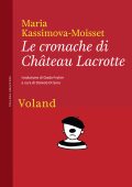 Maria Kassimova-Moisset - Le cronache di Château Lacrotte (2023)
