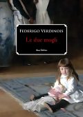 Federigo Verdinois - Le due mogli (2023)