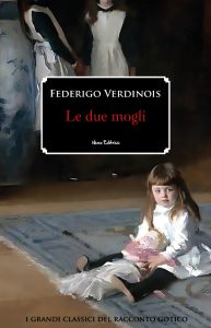 Federigo Verdinois – Le due mogli (2023)