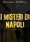 Francesco Mastriani - I misteri di Napoli (2023)