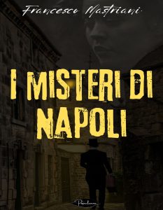 Francesco Mastriani – I misteri di Napoli (2023)