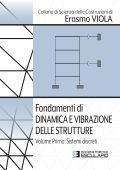 Erasmo Viola - Fondamenti di Dinamica e Vibrazione delle Strutture. Vol. 1 Sistemi Discreti (2023)