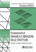 Erasmo Viola - Fondamenti di Dinamica e Vibrazione delle Strutture. Vol. 2 Sistemi Continui (2023)