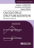 Alberto Carpinteri, Giuseppe Lacidogna, Marco Paggi - Calcolo delle Strutture Isostatiche. Esempi ed Esercizi (2023)