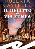 Roberta Castelli - Il delitto di Via Etnea (2023)