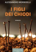 Alessandro Morbidelli - I figli dei chiodi (2023)