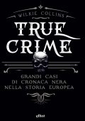 Wilkie Collins - True crime (2023)