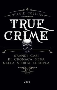 Wilkie Collins – True crime (2023)