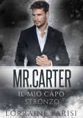 Lorraine Parisi - Mr Carter. Il mio capo stronzo (2023)