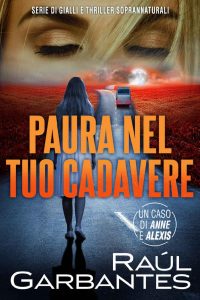Raúl Garbantes – Casi criminali complessi Vol. 2. Paura nel tuo cadavere (2023)