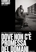 Carmelo Anthony - Dove non c’è promessa del domani (2023)