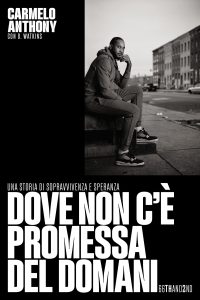 Carmelo Anthony – Dove non c’è promessa del domani (2023)