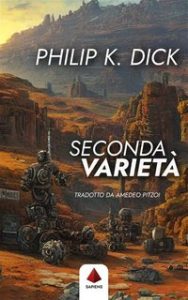 Philip K. Dick – Seconda varietà (2023)