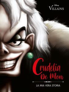 Serena Valentino – Villains Vol. 1. Crudelia De Mon. La mia vera storia (2021)