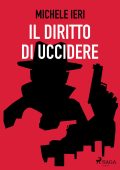 Michele Ieri - Il diritto di uccidere (2022)