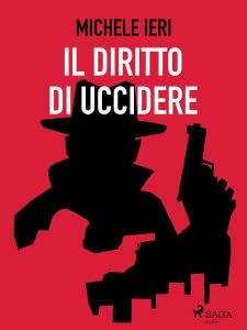 Michele Ieri – Il diritto di uccidere (2022)