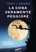 Torey L. Hayden - La cosa veramente peggiore (2023)