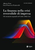 Alberto Tron, Luca Francesco Franceschi - La finanza nella crisi reversibile di impresa (2023)