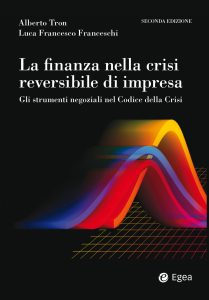 Alberto Tron, Luca Francesco Franceschi – La finanza nella crisi reversibile di impresa (2023)