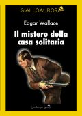 Edgar Wallace - Il mistero della casa solitaria (2022)