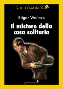 Edgar Wallace – Il mistero della casa solitaria (2022)