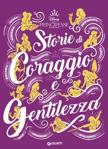 Disney – Noi Principesse Sempre. Storie di coraggio e gentilezza (2021)