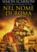 Simon Scarrow - Nel nome di Roma (2023)