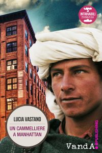 Lucia Vastano – Un cammelliere a Manhattan (2014)