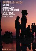 Raffaella Di Marzio - Scelta e abbandono di una comunità spirituale (2023)