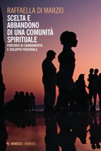 Raffaella Di Marzio – Scelta e abbandono di una comunità spirituale (2023)