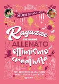 Disney Princess - Ragazze che hanno allenato l'ottimismo e la creatività (2021)