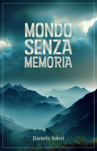 Daniela Valeri – Mondo senza memoria (2023)