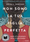 Erika L. Sanchez - Non sono la tua figlia perfetta (2023)