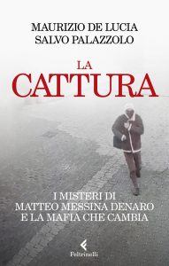 Maurizio De Lucia, Salvo Palazzolo – La cattura (2023)
